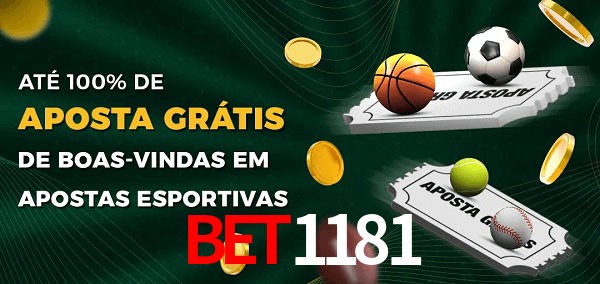 BET1181bet Ate 100% de Aposta Gratis
